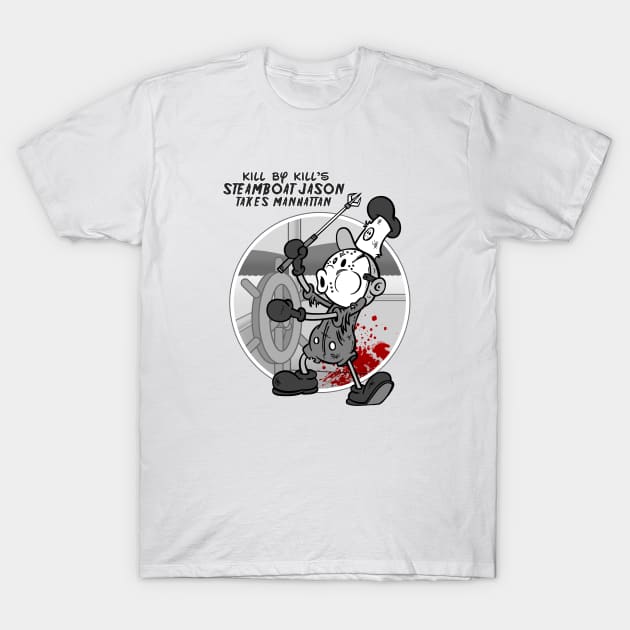 Steamboat Jason T-Shirt by Kill By Kill podcast 